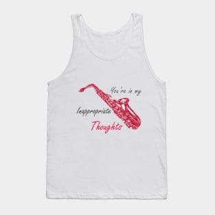 You're In My Inappropriate Thoughts Tank Top